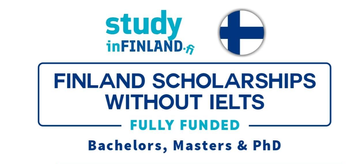 Finland Scholarships Without IELTS 2024-2025 (Study in Finland)